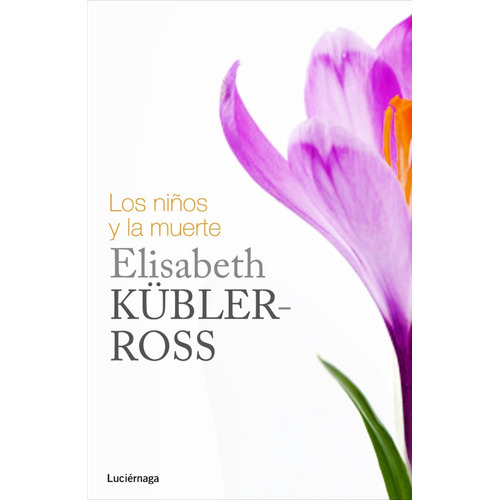 Libro Los Niños Y La Muerte Por Elisabeth Kubler Ross