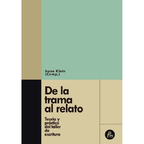 Libro De La Trama Al Relato - Irene Klein - La Parte Maldita