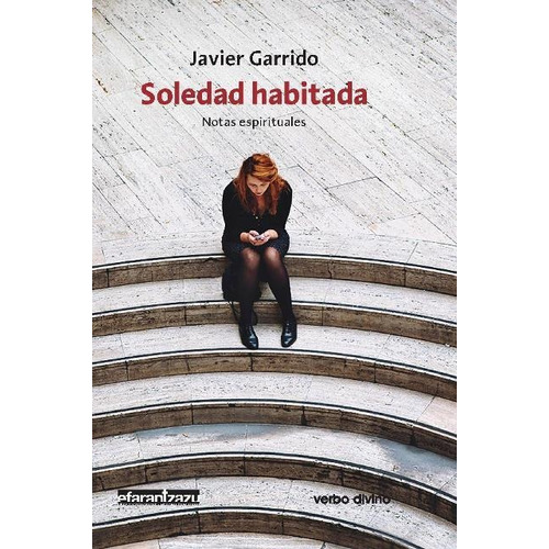 Soledad Habitada - Garrido Goitia, Javier