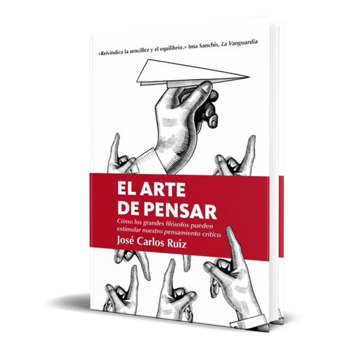 Libro El Arte De Pensar - José Carlos Ruiz [ Original ]