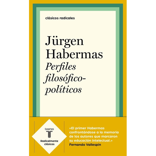 Perfiles Filosóficos Políticos, De Jürgen Habermas. Editorial Taurus, Tapa Blanda En Español, 2019