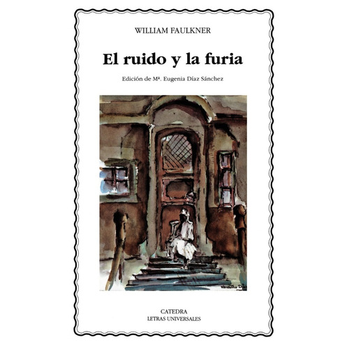 William Faulkner / El Ruido Y La Furia
