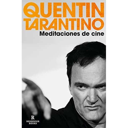 Meditaciones Del Cine / Cinema Speculation, De Quentin Tarantino. Editorial Reservoir Books, Tapa Blanda En Español, 2023