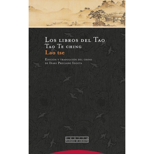 Los Libros Del Tao. Tao Te Ching