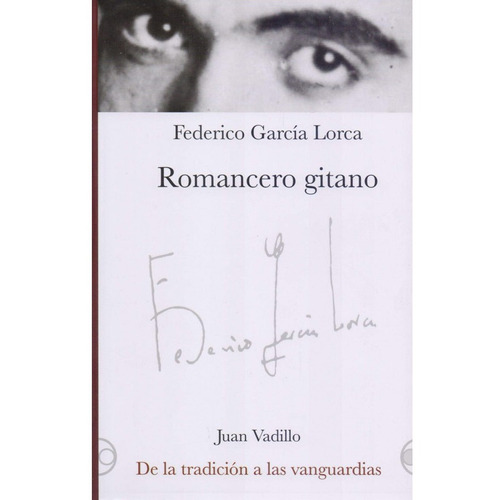 Romancero Gitano: De La Tradicion A Las Vanguardias