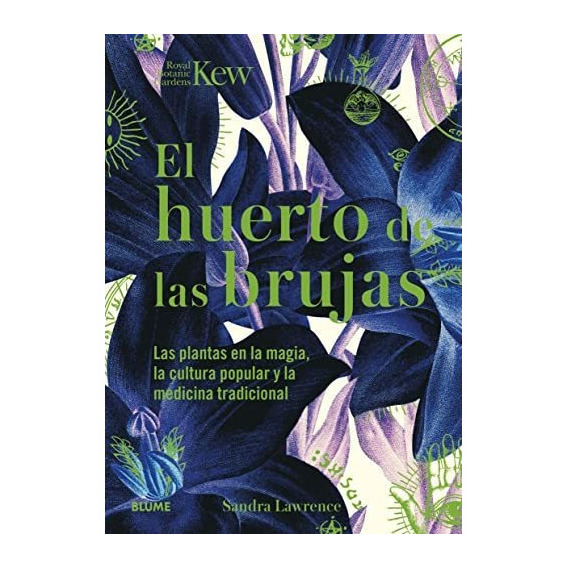 El Huerto De Las Brujas, De Sandra Lawrence / Royal Botanic Gardens /kew. Editorial Blume, Tapa Dura En Español, 2022
