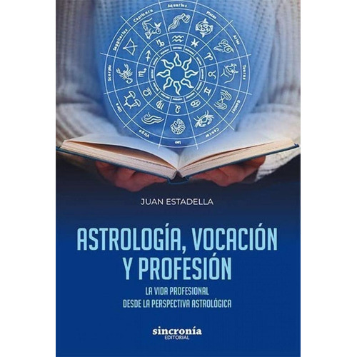 Libro: Astrología, Vocación Y Profesión. Estadella, Juan. Si