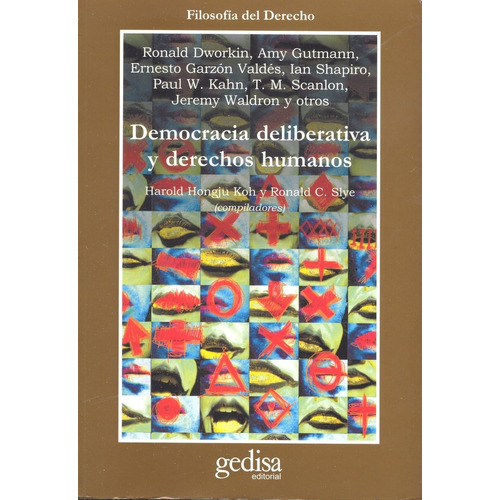 Democracia deliberativa y derechos humanos, de Dworkin, Ronald. Serie Cla- de-ma Editorial Gedisa en español, 2004