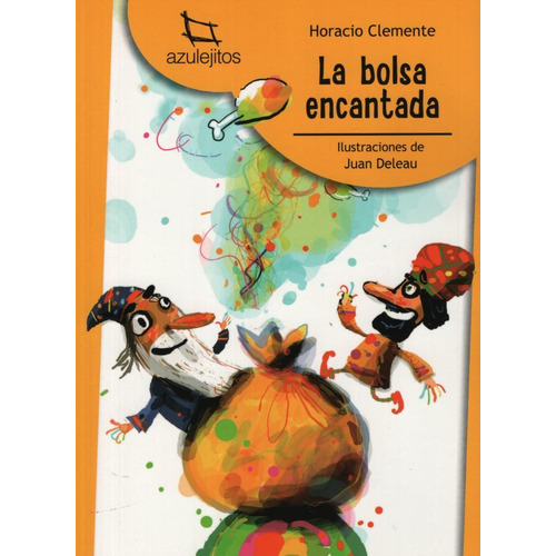 La Bolsa Encantada (2da.ed.) - Azulejitos Amarillos