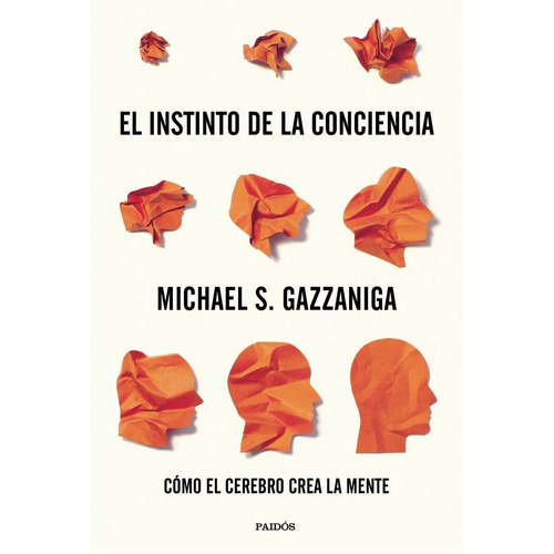Instinto De La Conciencia,el - Michael S. Gazzaniga