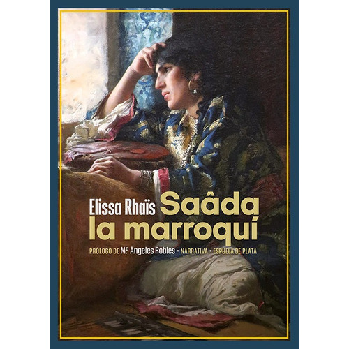 Saada La Marroqui, De Rhais,elissa. Editorial Espuela Plata En Español