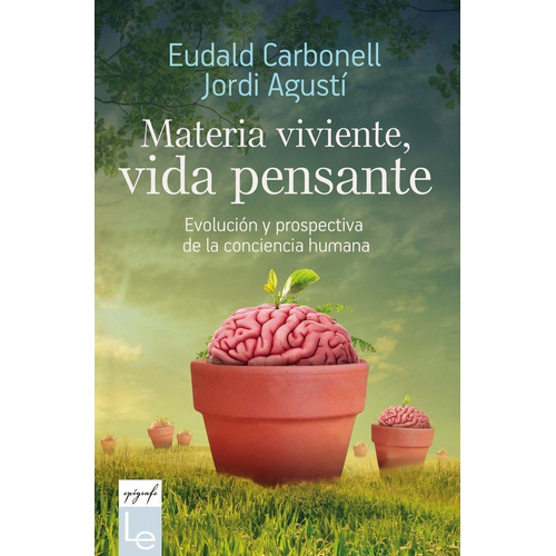 Materia Viva Vida Pensamiento - Carbonell,eudald