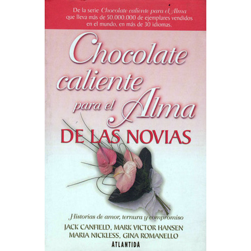 Chocolate Caliente Para El Alma De Las Novias, De Vários Autores. Editorial Ediciones Gaviota, Tapa Blanda, Edición 2005 En Español
