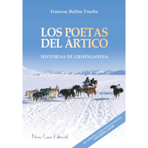 Los Poetas Del Ártico, De Francesc Bailón Trueba