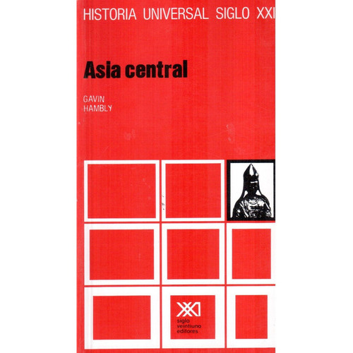 Asia Central, De Hambly, Gavin., Vol. Volumen Unico. Editorial Siglo Xxi, Tapa Blanda En Español, 2000