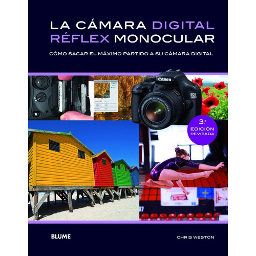 La Camara Digital Reflex Monocular, De Chris Weston. Editorial Blume En Español