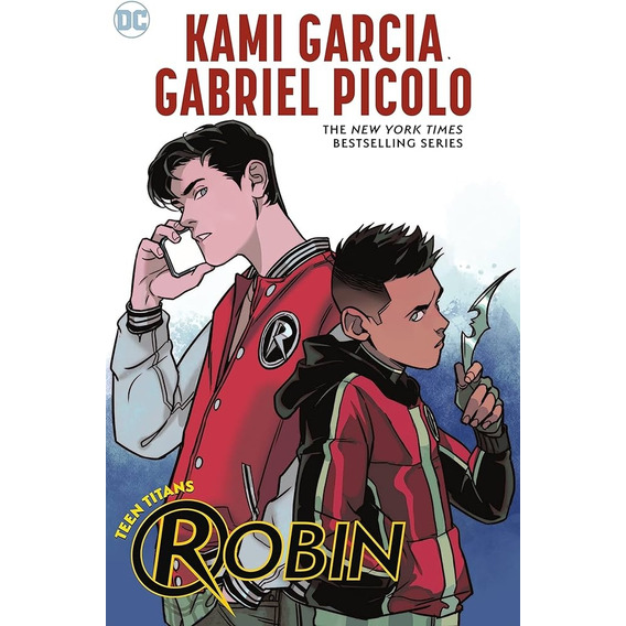 Teen Titans Robin, De Kami Garcia / Gabriel Picolo (illust.). Editorial Dc Comics, Tapa Blanda, Edición 1 En Inglés