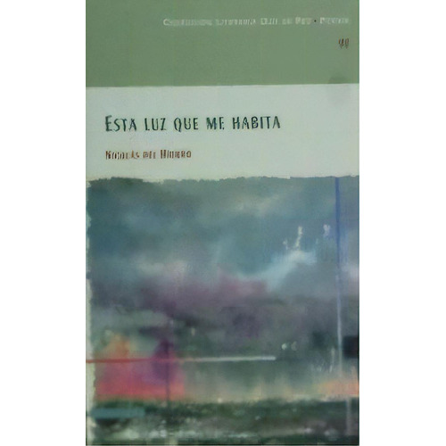 Esta Luz Que Me Habita, De Del Hierro Palomo, Nicolás. Editorial Diputación Provincial De Ciudad Real, Tapa Blanda En Español