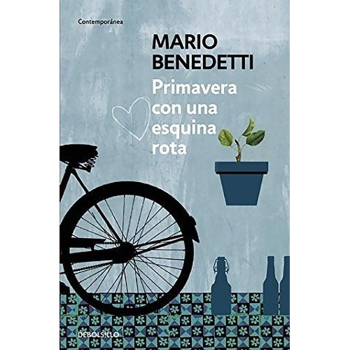 Primavera Con Una Esquina Rota / Spring With A..., De Benedetti, Mario. Editorial Debolsillo En Español