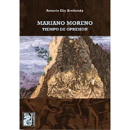 Mariano Moreno De Antonio E. Brailovsky, De Antonio E. Brailovsky. Editorial Maipue En Español