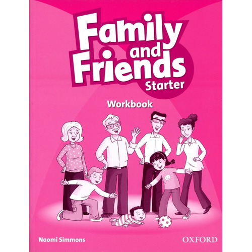 Family And Friends Starter, Workbook, Ed. Oxford