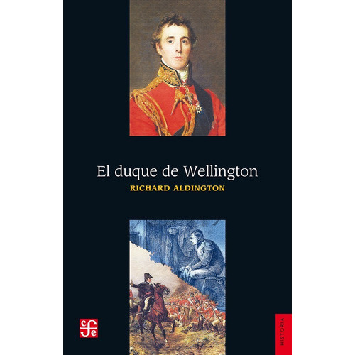 El Duque De Wellington / 2 Ed., De Aldington, Richard., Vol. No. Editorial Fce (fondo De Cultura Económica), Tapa Blanda En Español, 1