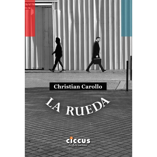 La Rueda - Carollo, Christian
