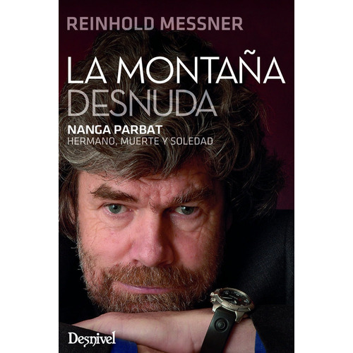 Montaña Desnuda,la - Messner, Reinhold