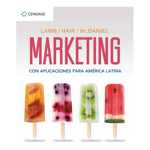 Marketing Con Aplicaciones Para America Latina, de Lamb, Charles. Editorial Cengage Learning, tapa tapa blanda en español, 2018