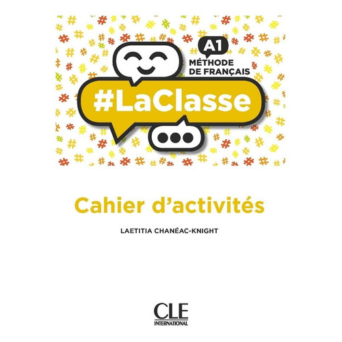 Laclasse A1 - Cahier D'activites, de Chaneac-Knight, Laetitia. Editorial Cle, tapa blanda en francés, 2019