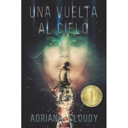 Una Vuelta Al Cielo - Adriana Cloudy, de Adriana Cloudy. Editorial Del Nuevo Extremo en español