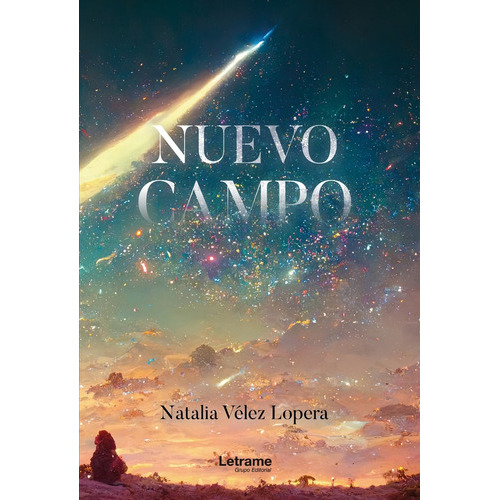Nuevo Campo, De Natalia Vélez Lopera. Editorial Letrame, Tapa Blanda En Español, 2023