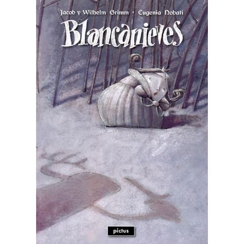 Blancanieves, De Jacob Grimm / Wilhelm Grimm / Nobati, Eugenia. Editorial Pictus, Tapa Blanda En Español, 2011