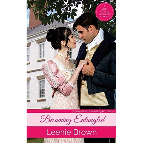 Becoming Entangled: A Pride And Prejudice Novella (dash Of Darcy And Companions Collection), De Brown, Leenie. Editorial Createspace Independent Publishing Platform, Tapa Blanda En Inglés