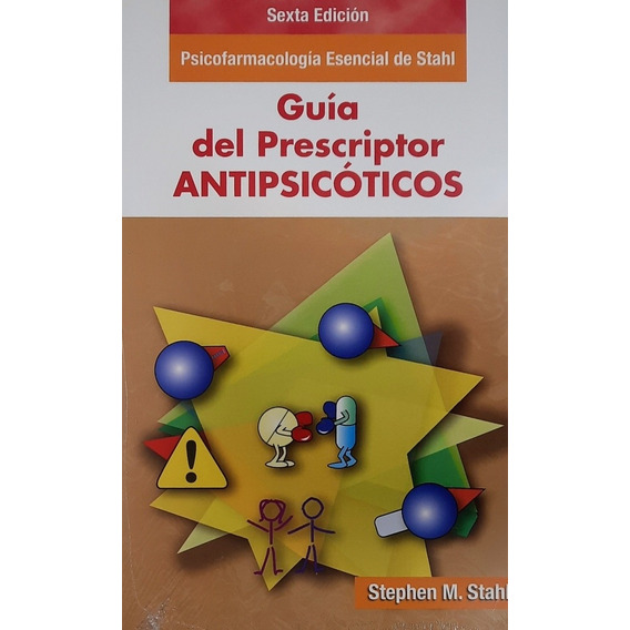 Stahl Guía Del Prescriptor Antipsicóticos S