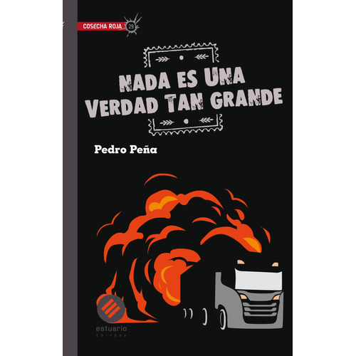 Nada Es Una Verdad Tan Grande, De Pedro Peña. Editorial Estuario En Español