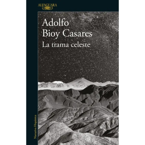 Libro La Trama Celeste - Adolfo Bioy Casares - Alfaguara