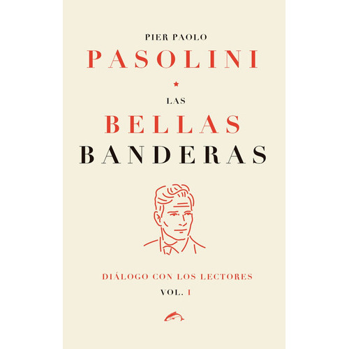 Las Bellas Banderas, De Pasolini, Pier Paolo. Editorial Ediciones El Salmón, Tapa Blanda En Español