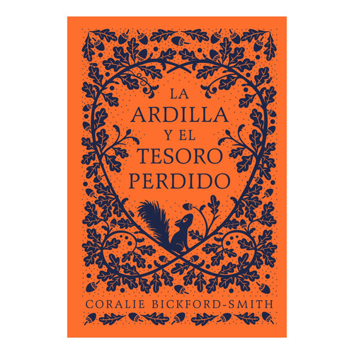 La Ardilla Y El Tesoro Perdido, De Bickford Smith; Coralie. Editorial Nube De Tinta, Tapa Dura, Edición 1 En Español, 2024