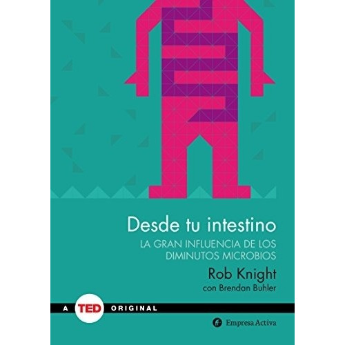 Desde Tu Intestino - Rob Knight