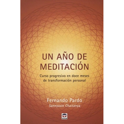 Un Año De Meditacion - Fernando Pardo, de Fernando Pardo. Editorial Tutor en español