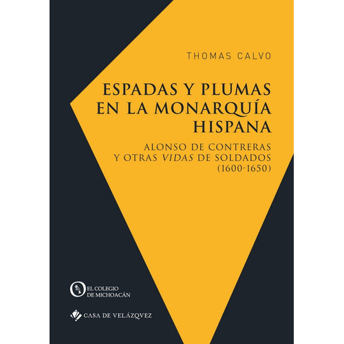 Espadas Y Plumas En La Monarquãâa Hispana, De Calvo, Thomas. Editorial Casa De Velázquez, Tapa Blanda En Español