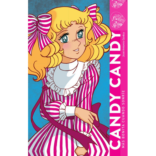 Candy Candy, Más Bonita Cuando Sonrie - Jose Antonio Godoy