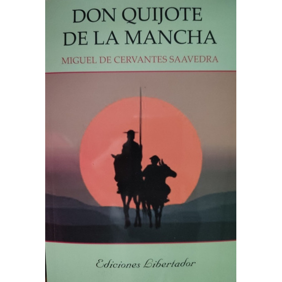 Don Quijote De La Mancha. Cervantes. Ed. Libertador
