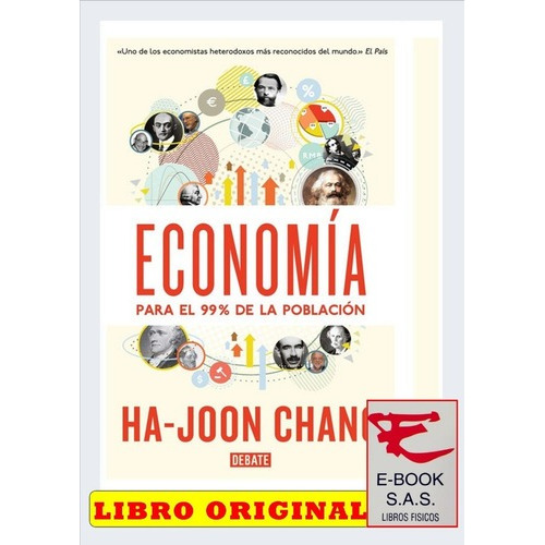 Economía Para El 99% De La Población, De Ha-joon Chang. Editorial Debate, Tapa Blanda En Español