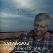 Universos - Miguel Angel Sirianni Cd