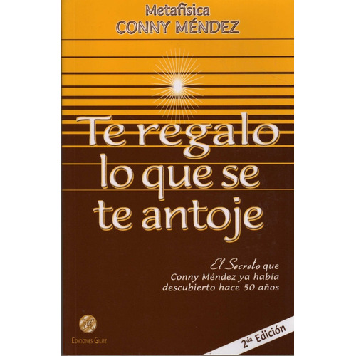 Te Lo Que Se Te Antoje / Conny Méndez