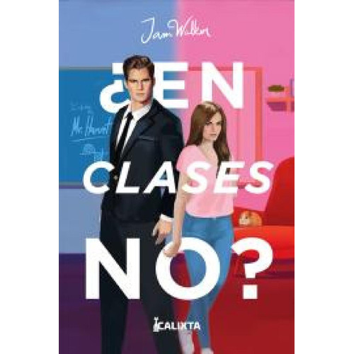 ¿En Clases No?: No, de Walker, Jam., vol. 1. Editorial Calixta Editores, tapa pasta blanda, edición 1 en español, 2023