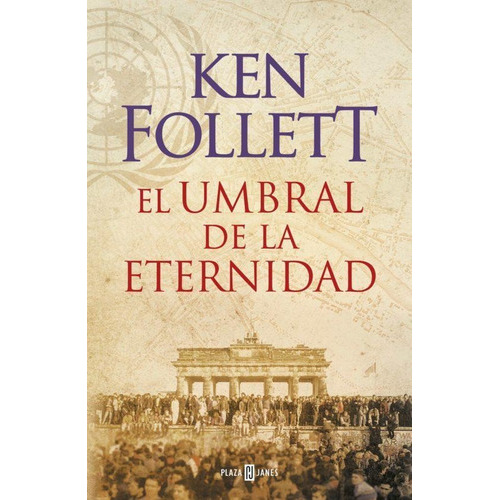 Libro Nuevo Y Original:  El Umbral De La Eternidad, De Follett, Ken., Vol. No. Editorial Plaza & Janes, Tapa Blanda En Español, 0