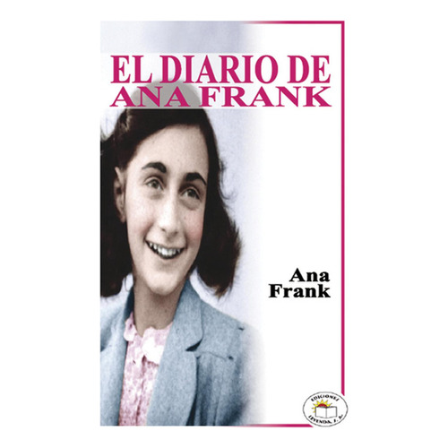 Diario De Ana Frank, El, De Frank, Ana. Editorial Leyenda, Tapa Blanda En Español, 2016